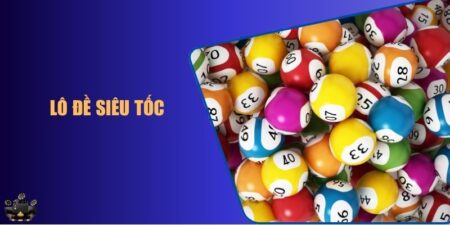 lô đề siêu tốc